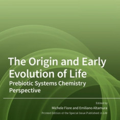 The Origin and Early Evolution of Life: Prebiotic Systems Chemistry Perspective