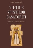 Cumpara ieftin Viețile Sfinților Căsătoriți. Căsătoria, Cale Spre Sfințenie, David Ford, Mary Ford - Editura Sophia