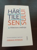 Cumpara ieftin Jordan B. Peterson - Hartile sensului. Arhitectura credintei
