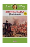 Glasul s&acirc;ngelui. Dragostea ulanului (Vol. 5) - Paperback - Karl May - Dexon