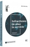 Infractiunea de abuz in serviciu Vol.1 - Mihai Stefan Ghica
