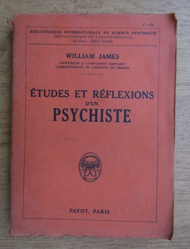 William James / Etudes et reflexions d&#039;un psychiste