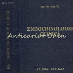 Endocrinologie Clinica - St. M. Milcu - Tiraj: 3650 Exemplare