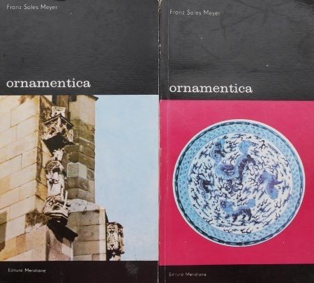 Ornamentica. O gramatica a formelor decorative (2 volume) – Franz Sales Meyer Ornamentica. O gramatica a formelor decorative (2 volume) – Franz Sales Meyer