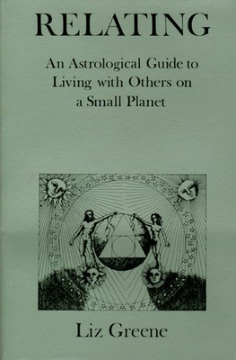 Relating: An Astrological Guide to Living with Others on a Small Planet foto
