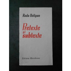 RADU BELIGAN - PRETEXTE SI SUBTEXTE