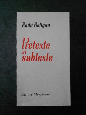 RADU BELIGAN - PRETEXTE SI SUBTEXTE foto