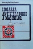 Izolarea antivibratorie a masinilor - Gheorghe Buzdugan (H85)