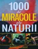 1000 de Miracole ale Naturii, Reader&#039;s Digest, 2006, 448 pagini, Coperta Cartonata, Album Arta, 22x28 cm