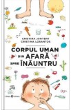 Corpul uman din afara spre inauntru - Cristina Junyent, Cristina Losantos