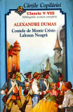 CONTELE DE MONTE CRISTO. LALEAUA NEAGRA-ALEXANDRE DUMAS