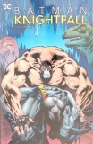 Batman Knightfall Vol. 1: Doug Moench, Chuck Dixon - DC Comics, Paperback, Engleza, 630 Pagini, 2012