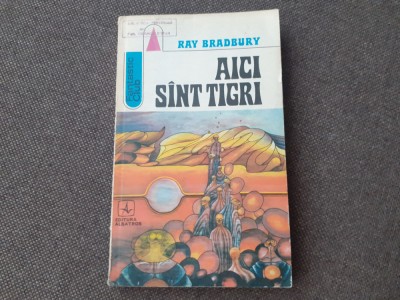 Ray Bradbury - Aici sunt tigri foto