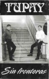 Casetă audio Tupay &lrm;&ndash; Sin Fronteras, originală, Casete audio