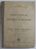 DOCUMENTE PRIVIND ISTORIA ROMANIEI, RAZBOIUL PENTRU INDEPENDENTA VOL.III 9 MAI 1877- 15 IUNIE 1877