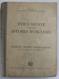 DOCUMENTE PRIVIND ISTORIA ROMANIEI, RAZBOIUL PENTRU INDEPENDENTA VOL.III 9 MAI 1877- 15 IUNIE 1877