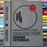 MEMORATOR TEHNIC SANITAR VETERINAR - Ovidiu Mihăescu * Nicolae Zarcuzon - Colecția Practicum, Curs / Manual Auxiliar Facultatea de Medicină Veterinară