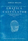 Grafica pe calculator - Elemente de geometrie computationala, Volumul I