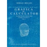 Grafica pe calculator - Elemente de geometrie computationala, Volumul I