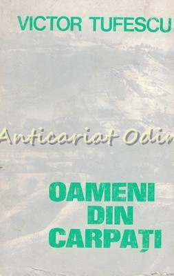 Oamenii Din Carpati - Victor Tufescu foto