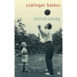 K&ouml;zt&aacute;rsas&aacute;g - Sz&aacute;linger Bal&aacute;zs