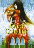 Chira Chiralina - Paperback brosat - Panait Istrati - Mondoro