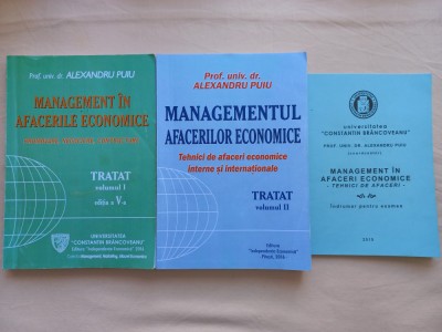 ALEXANDRU PUIU - MANAGEMENT IN AFACERILE ECONOMICE. TRATAT, EDITIA A V-A. 2 VOL. foto