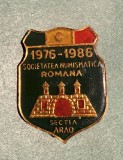 Insigna Societatea numismatics Romana sectia Arad 1976 1986