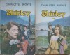Shirley Vol. 1-2 - Charlotte Bronte - Roman, Editura CLIP IMPEX, 1992, 679 pagini