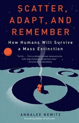 Scatter, Adapt, and Remember: How Humans Will Survive a Mass Extinction foto