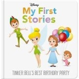 Disney My First Stories: Tinker Bell&#039;s Best Birthday Party