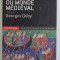 Une histoire du monde m&eacute;di&eacute;val/ dir. et pr&eacute;face de Georges Duby