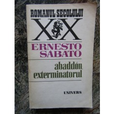 ERNESTO SABATO - ABADDON ,EXTERMINATORUL