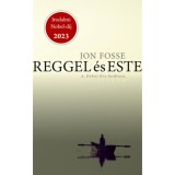 Reggel &eacute;s este - Jon Fosse