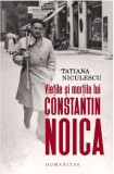 Vietile si mortile lui Constantin Noica