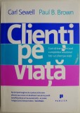 Clienti pe viata &ndash; Carl Sewell, Paul B. Brown