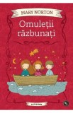 Omuletii razbunati - Mary Norton