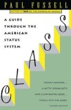 Class: A Guide Through the American Status System