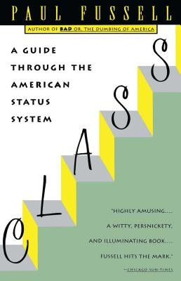 Class: A Guide Through the American Status System foto