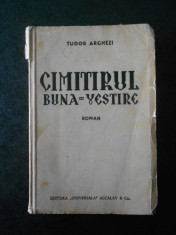 TUDOR ARGHEZI - CIMITIRUL BUNA VESTIRE (1934, prima editie) foto