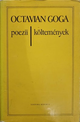 POEZII, KOLTEMENYEK. EDITIE BILINGVA ROMANA-MAGHIARA-OCTAVIAN GOGA-216822 foto