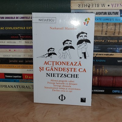 NATHANAEL MASSELOT - ACTIONEAZA SI GANDESTE CA NIETZSCHE , 2024 * foto