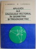Aplicatii ale calculului vectorial in geometrie si trigonometrie &ndash; G. Simionescu