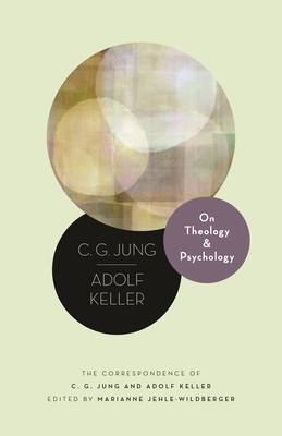 On Theology and Psychology: The Correspondence of C. G. Jung and Adolf Keller foto