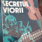 V. V. Bianu - Secretul Viorii - 1938