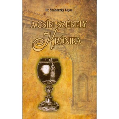 A Cs&amp;iacute;ki sz&amp;eacute;kely kr&amp;oacute;nika - Dr. Sz&amp;aacute;deczky Lajos foto
