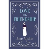 Love and Friendship - Jane Austen