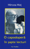 O capodopera in sapte lecturi | Mircea Mot, Ecou Transilvan