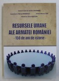 Resursele umane ale armatei romane 150 de ani de istorie/ Dumitru Seserman