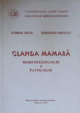 GLANDA MAMARA. MORFOFIZIOLOGIE SI PATOLOGIE (VETERINARA)-FLORIAN SEICIU, SEBASTIAN VOICESCU